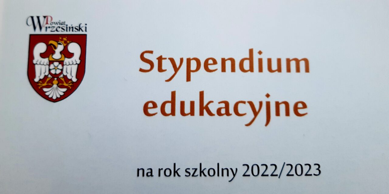 STYPENDIA  ZARZĄDU POWIATU WRZESIŃSKIEGO