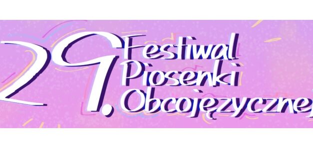 Zapraszamy na Festiwal Piosenki Obcojęzycznej