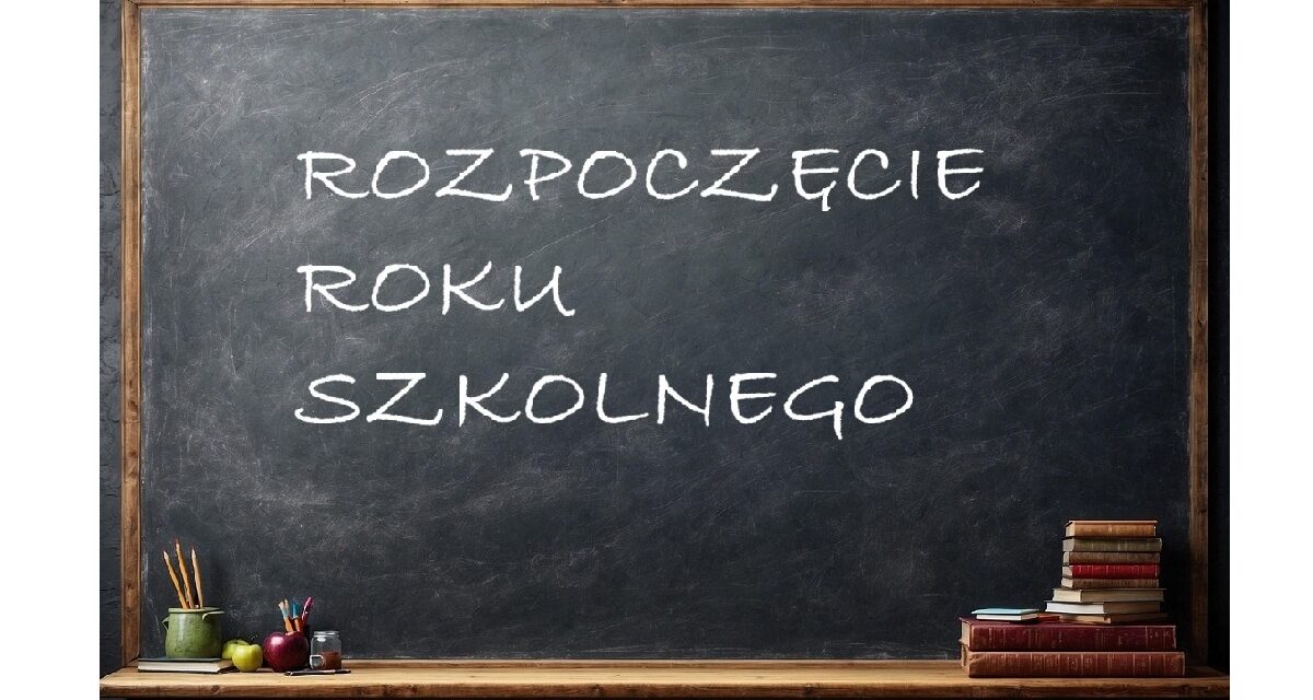 Rozpoczęcie roku szkolnego 2025/2026