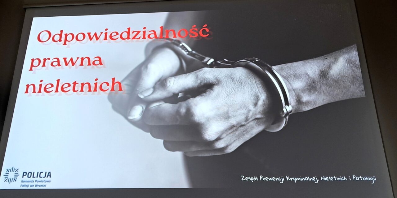 ZANIM ZŁAMIESZ PRAWO… – SPOTKANIE PROFILAKTYCZNE Z POLICJĄ